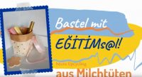 Basteln mit Milchkartons bei Egitimsol, Quelle: DTF