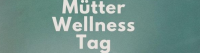 Quelle: Selbstgestalteter Flyer Überschrift des Flyers :Wellnesstag für Mütter, Quelle: Selbstgestalteter Flyer