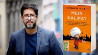 Hasnain Kazim: Mein Kalifat, Quelle: Penguin Random House Verlagsgruppe, Fotograf/in: Hasnain Kazim Peter Rigaud