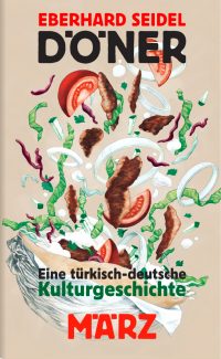 Buchcover Eberhard Seidel "Döner. Eine türkisch-deutsche Kulturgeschichte", Quelle: März Verlag