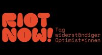 Schriftzug "Riot Now", Quelle: Riot Now!